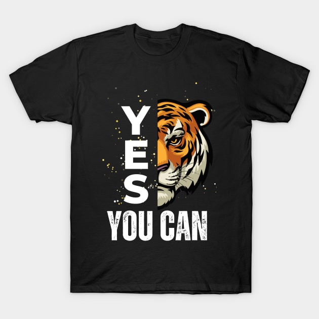 Yes You Can - Funny Meme Sarcastic Satire - Self Inspirational Quotes - Motivational Quotes About Life and Struggles T-Shirt by Famgift